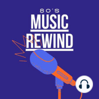 Episode 32-Top Billboard Hits from 1984 100-51 #80'smusicrewind