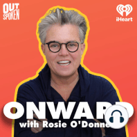 Introducing: Onward with Rosie O'Donnell