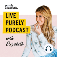 Welcome to Live Purely with Elizabeth