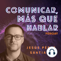 "Comunicar con sinceridad es un camino" con Jesús Alcoba