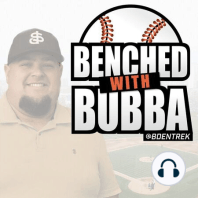 Benched with Bubba EP 305 - Bubba & Bat Flip 45 Fantasy Baseball Week 1
