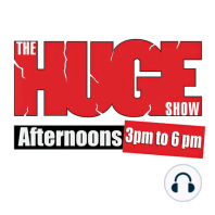 The Huge Show with Eric Zane & Jeff Risdon - February 21st - Full Show