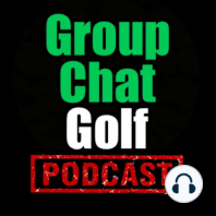 Groupchat Golf Podcast | # 111 | THE MASTERS PREVIEW 2023