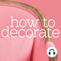 Ep. 303: Decorating Small Spaces with Sarah Lederman