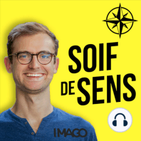 Pourquoi écouter Soif de Sens ?