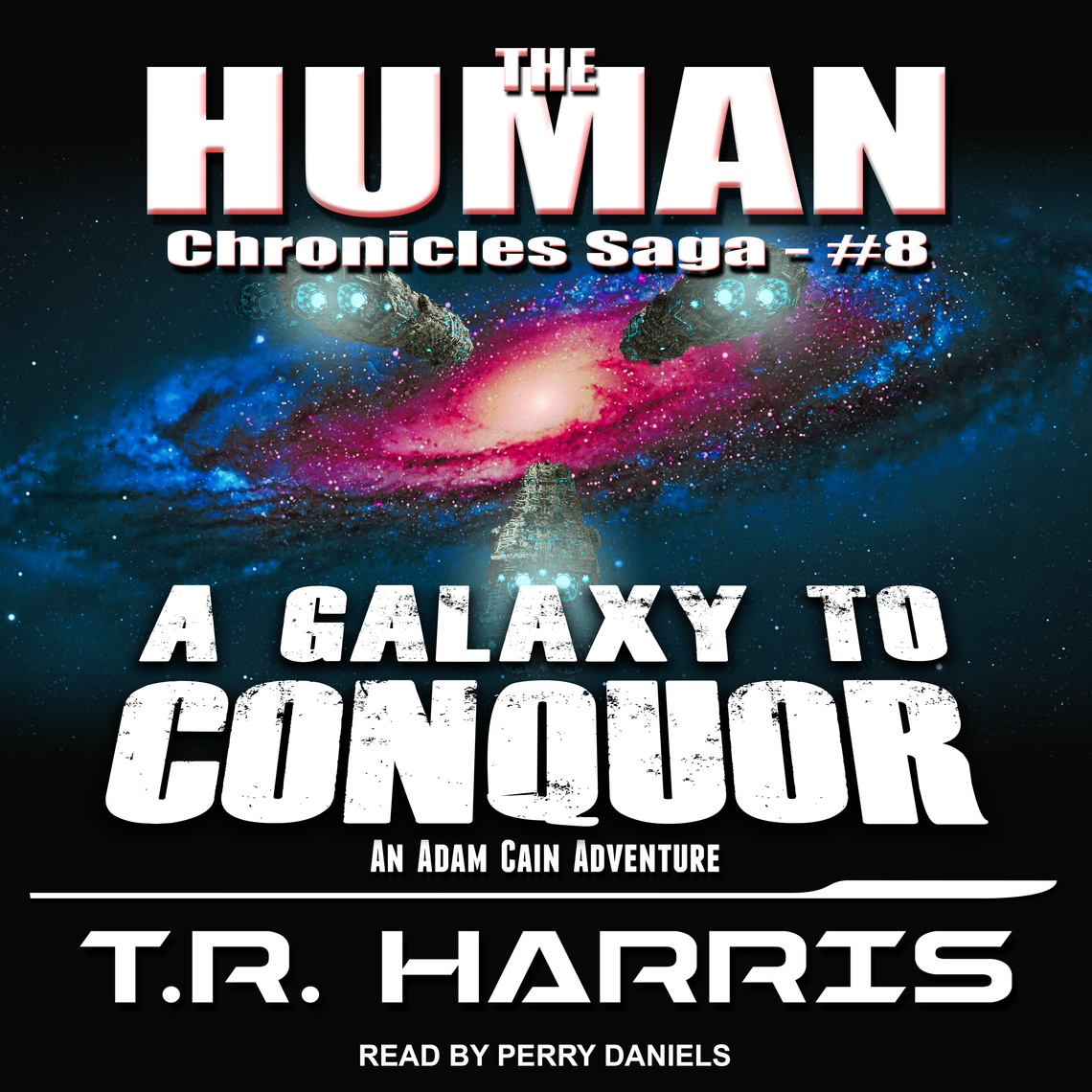 A Galaxy To Conquer by T.R. Harris (Audiobook) - Read free for 30 days