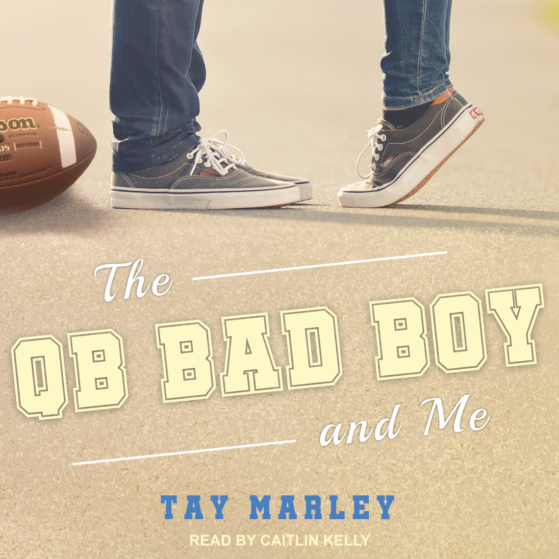 The QB Bad Boy and Me by Tay Marley - Audiobook | Everand