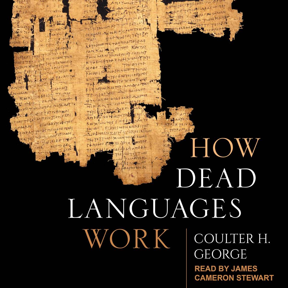 How Dead Languages Work by Coulter H. George - Audiobook | Everand