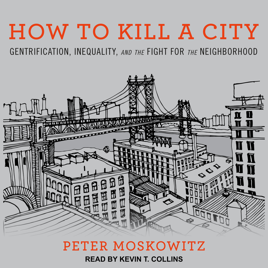 How to Kill a City by Peter Moskowitz - Audiobook | Everand