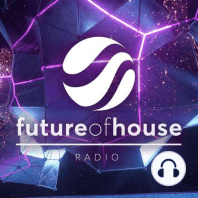 Future Of House Radio #032