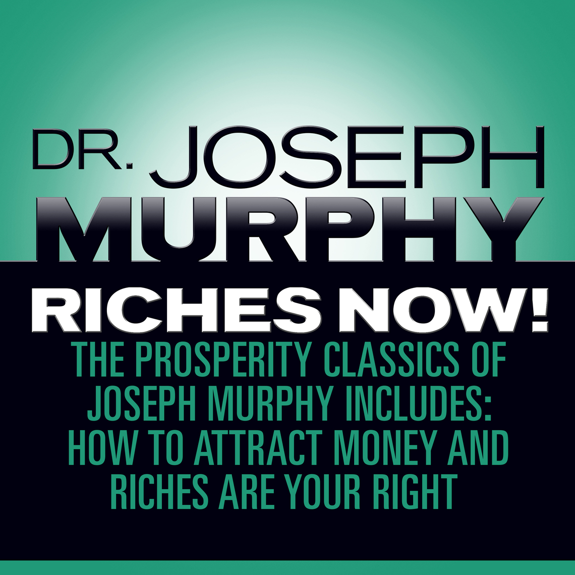 Riches Now! by Joseph Murphy (Audiobook) - Read free for 30 days