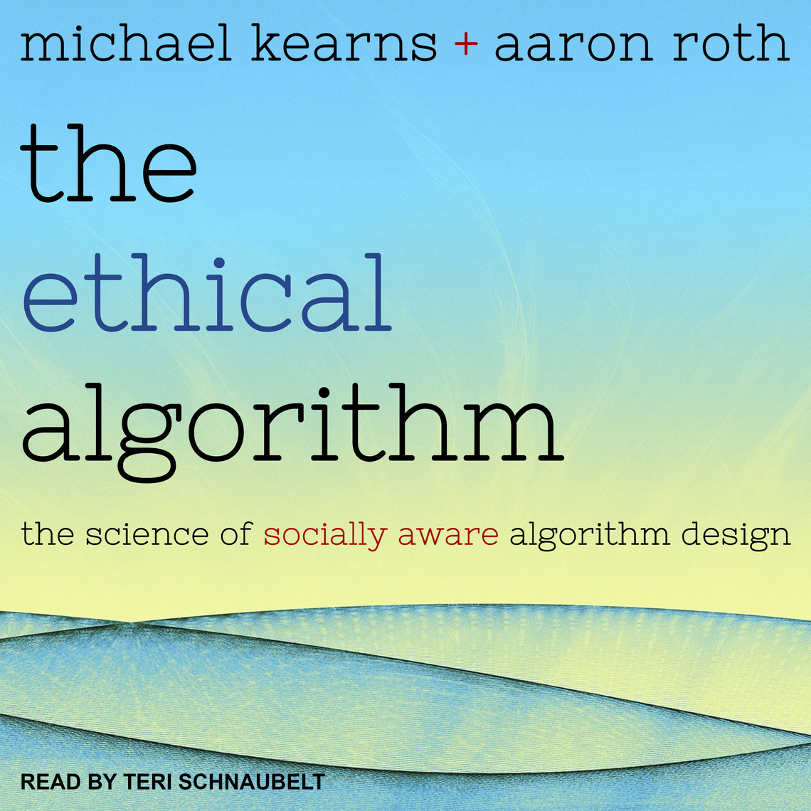 The Ethical Algorithm by Michael Kearns, Aaron Roth (Audiobook) - Read ...
