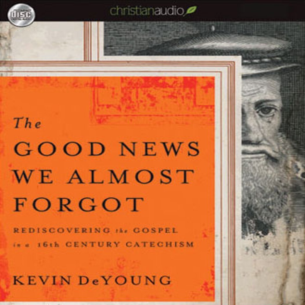 Good News We Almost Forgot by Kevin DeYoung - Audiobook | Everand
