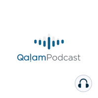 Qalam Qiyam 2023: EP1 – The soul leaving the body and the time of death