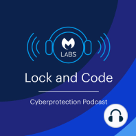 Introducing Lock and Code, a Malwarebytes podcast on cybersecurity