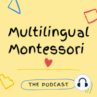 4. Merila, Monolingual Montessori Mom on Raising Bilingual Children