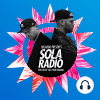 Solardo Presents Sola Radio 047