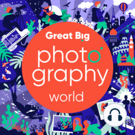 Episode 70 - Interview With Serena Dzenis - Great Big Photography World Podcast