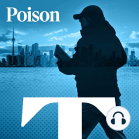 Poison (Pt 3) - An encounter in Toronto