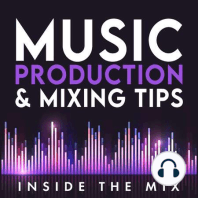 #80: Music Production & Songwriting Tips | THE PRODUCER'S PUB