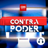 CNN Portugal | Contrapoder - edição de 9 de abril de 2022