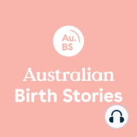 322 | Julie, one vaginal birth, MGP, birth centre, The Birth Class, labial tear, afterpains