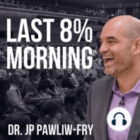 Start Here: Introducing the Last 8% Morning