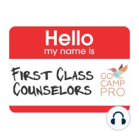 Camp and Back to School (during a pandemic) - First Class Counselors #22