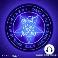 Spirit Box Radio joins the Rusty Quill Network! (plus Remasters of S1)