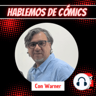 Hablemos de Cómics 026 - Los orígenes de Marvel Parte 2, 1963