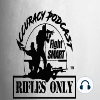 Rifles Only Accuracy Podcast Season 1 Episode 1