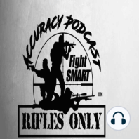 Rifles Only Accuracy Podcast Season 1 Episode 19