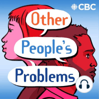Coming soon: new episodes of Other People's Problems