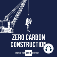 The ZERO Carbon Construction Podcast Preview