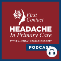 What Primary Care Providers Should Know About Newer Migraine Medications