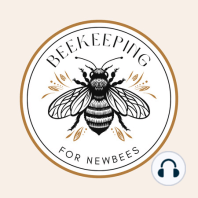 Episode 43 - A Typical Year In The Life Of A Beekeeper
