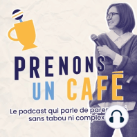 Prenons un café #05 - Marion - Maman against the cancer