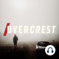 Overcrest LIVE - The ethos of exploration, and an unknown history