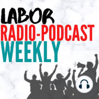 Union Strong; The Director’s Cut; Union Talk; Belabored; The Valley Labor Report