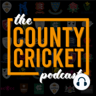 2023 County Championship Seventh Round Review Show