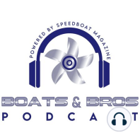 BOATS & BROS: with Tony Chiaramonte of DCB Performance Boats