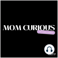 Mom Curious - Liz Teich