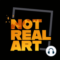NOT REAL ART First Friday Exhibitions: An Exclusive Sneak Peek