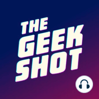 The Geek Shot - Ronda de Shots 7 | Comic Con Costa Rica | George Perez | Dragon Ball Super | Moonknight | y más.