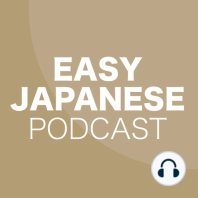 #607 里帰り / EASY JAPANESE PODCAST Learn Japanese with everyday conversations!