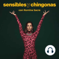 Ep. 86 A dos años de ser Sensibles y Chingonas con Romina Pons