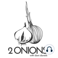 The Two Onions Podcast With Dani Daniels - Featuring Pierre Rogers of Purotrader