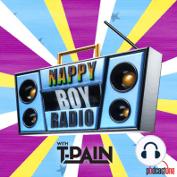 Between the Scenes | T-Pain's Nappy Boy Radio Podcast #69