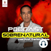 Podcast Sobrenatural con el Prof. Carlos Rubio