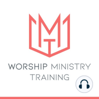 How To Train and Develop New Worship Leaders w/ Andrew Wooddell